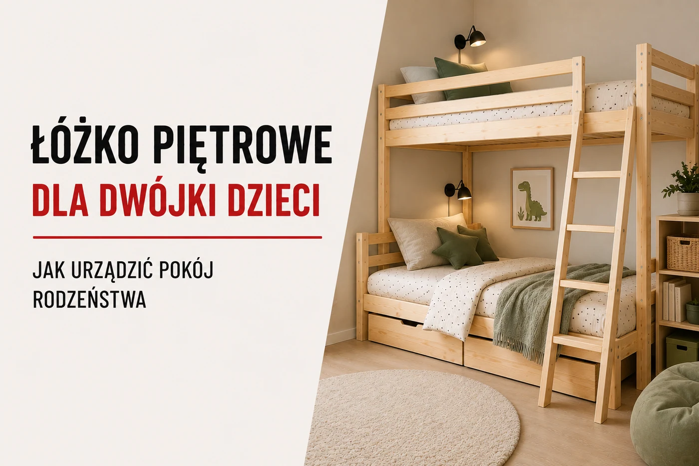 Łóżko piętrowe dla dwójki dzieci — jak urządzić pokój rodzeństwa