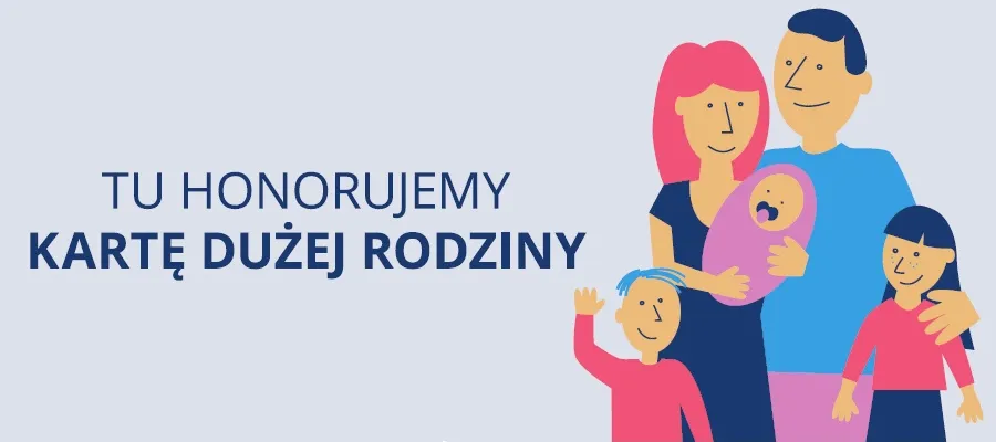 Tu honorujemy Kartę Dużej Rodziny